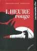 L'heure rouge.. BAILLY-MAITRE Marie-Astrid - GUILLOPPE Antoine 