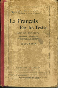 Le français par les textes. Lecture expliquée - Récitation - Grammaire - Orthographe ... Cours moyen. Certificat d'études.