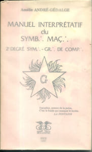 Manuel interprétatif du symbolisme maçonnique. 2e degré symbolique. Le grade de compagnon.