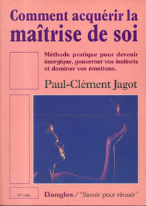 Comment acquérir la maîtrise de soi.