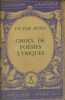 Choix de poésies lyriques. Notice biographique, notice historique et littéraire, notes explicatives, jugements, questionnaire et sujets de devoirs par ...