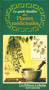 Le guide familier des plantes médicinales.
