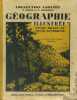 Géographie illustrée. La France et ses colonies. Notions sommaires sur l'Europe et les grands pays du monde. Cours Moyen et supérieur. (Certificat ...