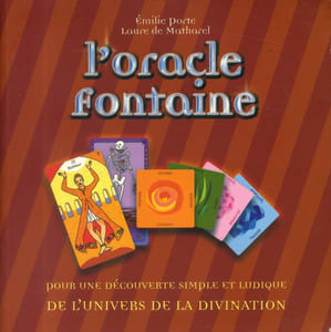 L'oracle fontaine. Pour une découverte simple et ludique de l'univers de la divination.