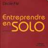 Entreprendre en solo. 4e édition.. FLE Cecile 