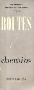 Les peintres témoins de leur temps. Routes et chemins. 17 janvier - 20 mars 1962.