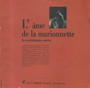 L'âme de la marionnette. Art et thérapie N° 44/45. Décembre 1992.