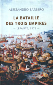 La bataille des trois empires. Lépante, 1571.