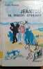 Jeantou, le maçon creusois.. NIGREMONT Georges Illustrations de Bernard Joatton.