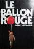 Le ballon rouge.. LAMORISSE Albert Illustré des images du film.