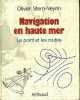 Navigation en haute mer. Le point et les routes.. STERN-VEYRIN Olivier 