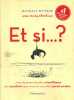Et si ...? ... Les réponses les plus scientifiques aux questions que vous ne vous êtes jamais posées.. MUNROE Randall 