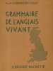 Grammaire de l'anglais vivant. Edition revue avec la collaboration de Pierre Lamar.. CARPENTIER-FIALIP P. et M. 