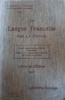 La langue française par la dictée. Classes préparatoires au brevet élémentaire. Classes de 5e - 4e et 3 e (cinquième, quatrième et troisième).. ...