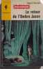 Le retour de l'Ombre jaune. (Bob Morane, N° 182).. VERNES Henri Couverture de Pierre Joubert. Illustrations de Dino Attanasio.