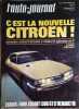 L'auto-journal 1970. Numéro 5. Nouveauté : Citroën SM - Dossier complet : Fiat 128. - Banc d'essai : Ford Escort 1300 GT - Essai 70 : Renault 16 - ...