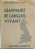 Grammaire de l'anglais vivant.. CARPENTIER-FIALIP P. et M. 