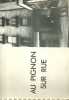 Catalogue d'exposition collective (Ferry, Robin, Larnac, Tirmarche, Monnier, Rojouan, Limousin...).. AU PIGNON SUR RUE 