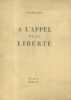 A l'appel de la liberté. Exemplaire de l'édition composée clandestinement pour une sortie le 30 juillet 1944.. ADAM Georges (HAINAUT) 