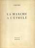 La marche à l'étoile. Première édition publique conforme à l'édition clandestine du 25 décembre 1943.. VERCORS (Jean BRULLER) 