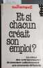 Autrement n° 20 : Et si chacun créait son emploi? Le retour des entrepreneurs: ils inventent collectivement une économie différente.. AUTREMENT 