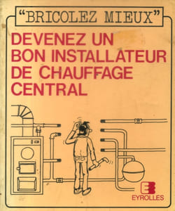 Devenez un bon installateur de chauffage central.