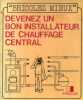 Devenez un bon installateur de chauffage central.. AUGUSTE Pierre 