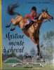 Martine monte &agrave; cheval.. DELAHAYE Gilbert - MARLIER Marcel Illustrations de Marcel Marlier.