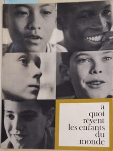 A quoi rêvent les enfants du monde. Enquête d'Igor Barrère et Étienne Lalou,