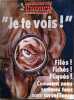Les dossiers du Canard Encha&icirc;n&eacute;. "Je te vois !" Fil&eacute; ! Fich&eacute;s ! Fliqu&eacute;s ! Comment nous sommes tous sous surveillance.. LES DOSSIERS DU CANARD 
