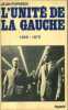 L'unité de la gauche. 1965-1973.. POPEREN Jean 