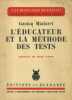 L'éducateur et la méthode des tests.. MIALARET Gaston 