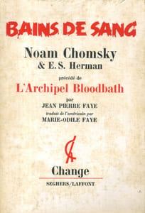 Bains de Sang de Noam Chomsky et E. S. Herman, précédé de "L'Archipel Bloodbath" de Jean-Pierre Faye.