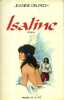 Isaline. Roman historique.. DELPECH Jeanine 
