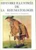 Histoire illustrée de la rhumatologie. Goutte, rhumatismes et rhumatisants.. LECA Ange-Pierre 