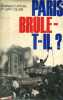 Paris brûle-t-il ? (25 août 1944). Histoire de la libération de Paris.. LAPIERRE Dominique - COLLINS Larry Illustrations hors-texte.