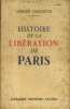Histoire de la libération de Paris.. DANSETTE Adrien 1 plan hors texte.