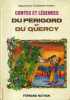 Contes et légendes du Périgord et du Quercy.. TOUSSAINT-SAMAT Maguelonne Illustrations de Arnaud Laval.