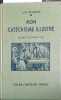 Mon catéchisme illustré. Cours éléméntaire.. PRIGENT J.-M. (Chanoine) 
