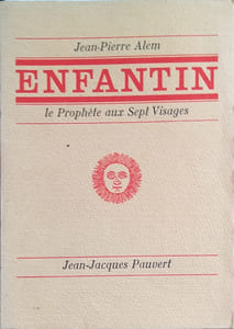 Enfantin, le prophète aux sept visages.