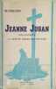 La servante de Dieu Jeanne Jugan, soeur Marie de la Croix, fondatrice de l'Institut des Petites soeurs des pauvres. (1792-1879).. TROCHU Francis (Mgr) ...