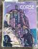 La Corse.. MOREL Pierre 157 h&eacute;liogravures. Couverture d'Yvette Alde.
