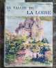 La vallée de la Loire, de Gien à Saint-Florent.. LEVRON Jacques 207 héliogravures. Couverture de Louis Garin.