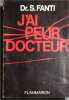 J'ai peur docteur.. FANTI Silvio (Docteur) 