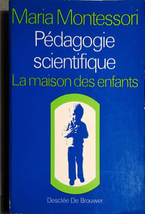 Pédagogie scientifique. La découverte de l'enfant.