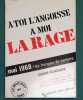 A toi l'angoisse - à moi la rage. Mai 68. Les fresques de Nanterre.. DEJACQUES Claude Relevé photographique de Bernard Legallais.