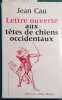 Lettre ouverte aux têtes de chiens occidentaux.. CAU Jean 