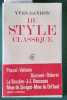 Du style classique. (Pascal, Voltaire, Bossuet, Diderot, La Bruyère, Jean-Jacques Rousseau, Mme de Sévigné, Mme du Deffand).. GANDON Yves 