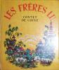 Les Fr&egrave;res Lu. Contes de Chine. La cigogne jaune. Young Su l'obstin&eacute;. Pourquoi l'eau de la mer est sal&eacute;e. Le gar&ccedil;on et le serpent. L'archer I. ...