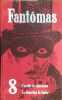 Fant&ocirc;mas. Tome 8 : L'&eacute;vad&eacute;e de Saint-Lazare. - La disparition de Fandor.. SOUVESTRE Pierre - ALLAIN Marcel 